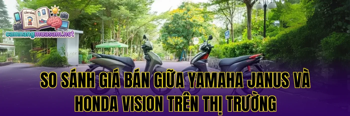 So sánh giá bán giữa Yamaha Janus và Honda Vision trên thị trường