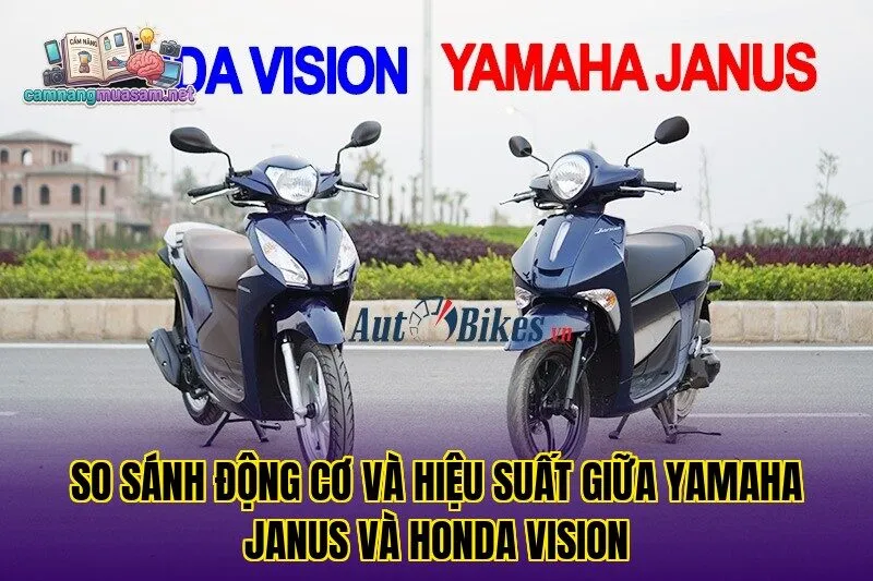 So sánh động cơ và hiệu suất giữa Yamaha Janus và Honda Vision