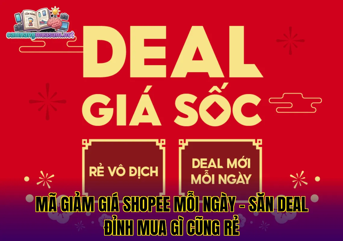 Mã giảm giá Shopee mỗi ngày – săn deal đỉnh mua gì cũng rẻ