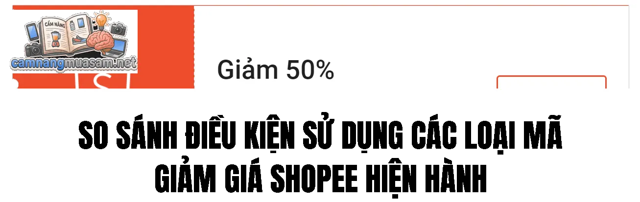So sánh điều kiện sử dụng các loại mã giảm giá Shopee hiện hành
