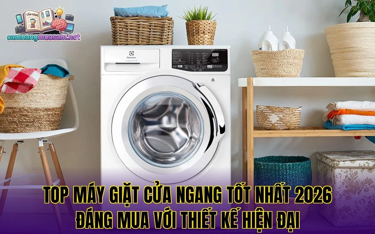 Top máy giặt cửa ngang tốt nhất 2026 đáng mua với thiết kế hiện đại
