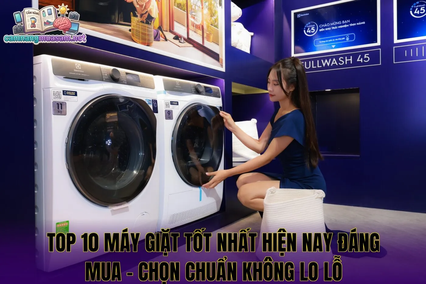 Top 10 máy giặt tốt nhất hiện nay đáng mua – chọn chuẩn không lo lỗ