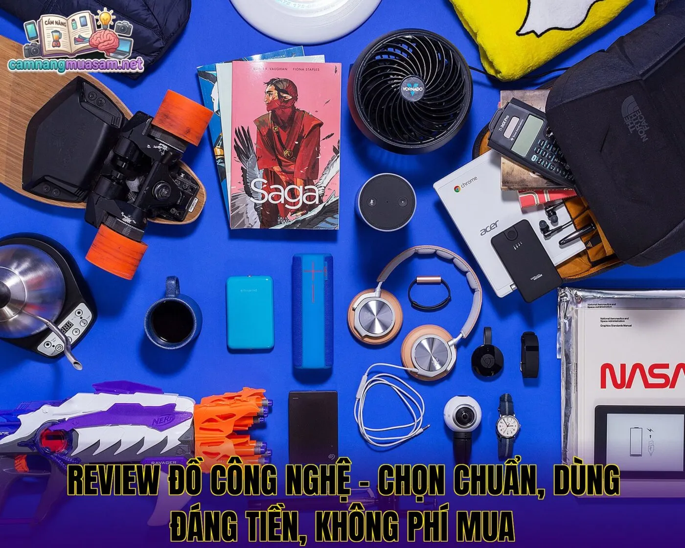 Review đồ công nghệ – chọn chuẩn, dùng đáng tiền, không phí mua