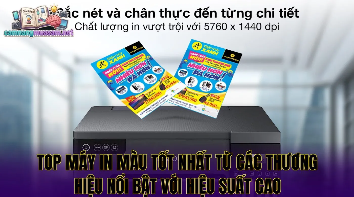 Top máy in màu tốt nhất từ các thương hiệu nổi bật với hiệu suất cao