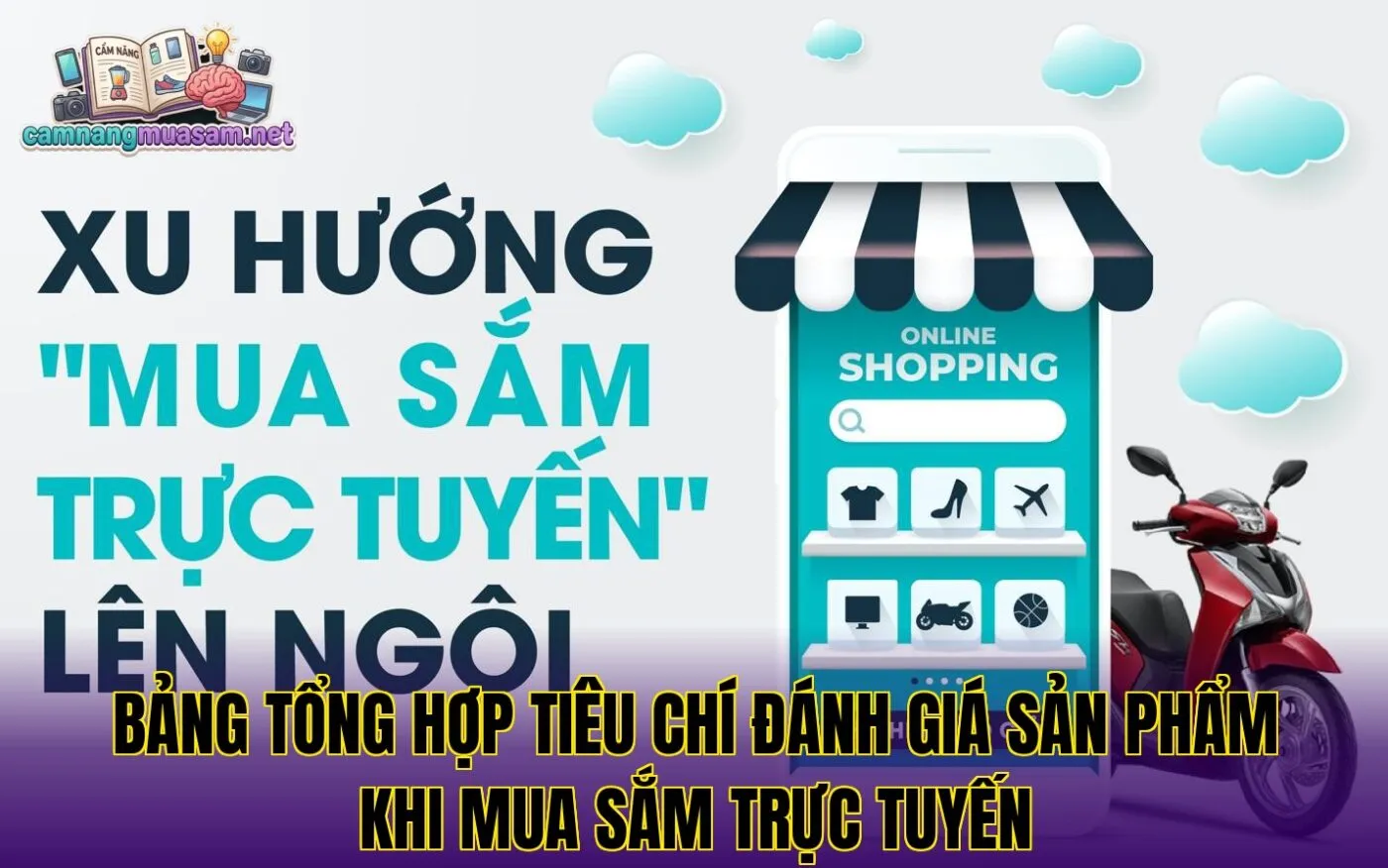 Bảng tổng hợp tiêu chí đánh giá sản phẩm khi mua sắm trực tuyến